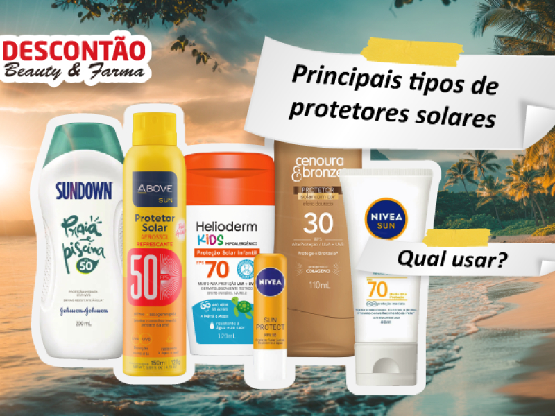 Principais tipos de protetores solares! 
